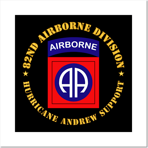 82nd Airborne Division - Hurricane Andrew Support Wall Art by twix123844